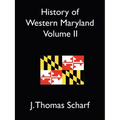 History of Western Maryland Vol. II