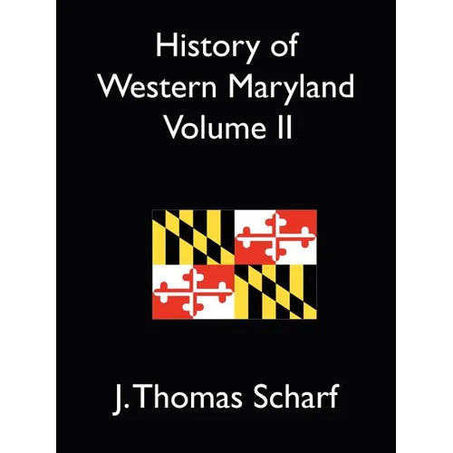 History of Western Maryland Vol. II