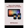How to Use Android Smartphones and Tablets - Paperback