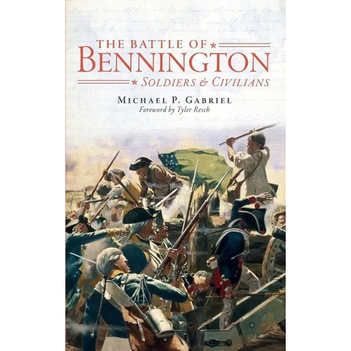 The Battle of Bennington: Soldiers & Civilians