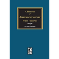 A History of Jefferson County, West Virginia - Paperback