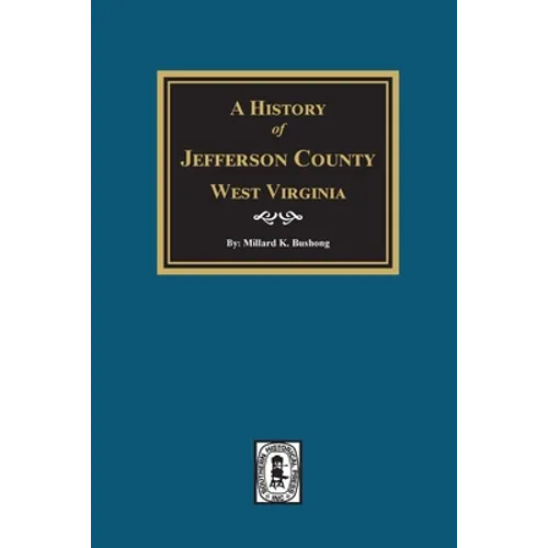 A History of Jefferson County, West Virginia