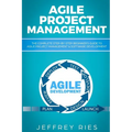 Agile Project Management: The Complete Step-By-Step Beginner - Paperback