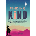 Finding KIND: Discovering Hope and Purpose while Loving Kids with Invisible Neurological Differences - Hardcover