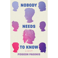 Nobody Needs to Know: A Memoir - Paperback