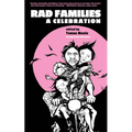 Rad Families: A Celebration - Paperback