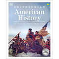 American History: A Visual Encyclopedia of United States History