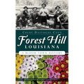 Forest Hill, Louisiana: A Bloom Town History