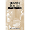 Tracing Martin Bormann