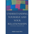 Understanding Yourself and Your Relationships: Notes from a Therapist's Desk - Paperback