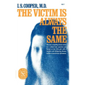 The Victim Is Always the Same - Paperback
