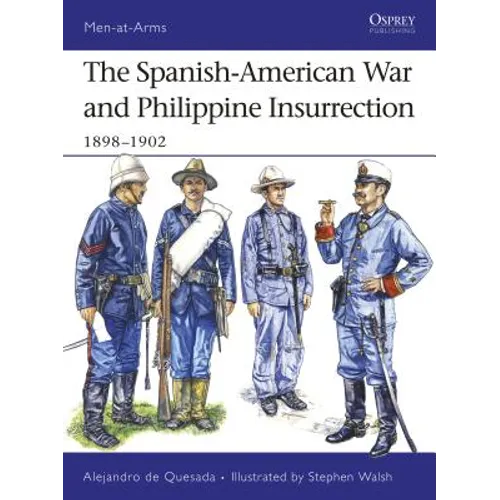 The Spanish-American War and Philippine Insurrection: 1898-1902 - Paperback