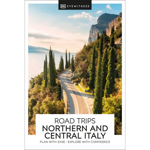 DK Road Trips Northern and Central Italy - Paperback