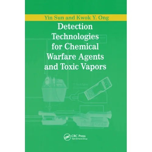 Detection Technologies for Chemical Warfare Agents and Toxic Vapors
