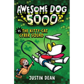 Awesome Dog 5000 vs. the Kitty-Cat Cyber Squad (Book 3) - Hardcover
