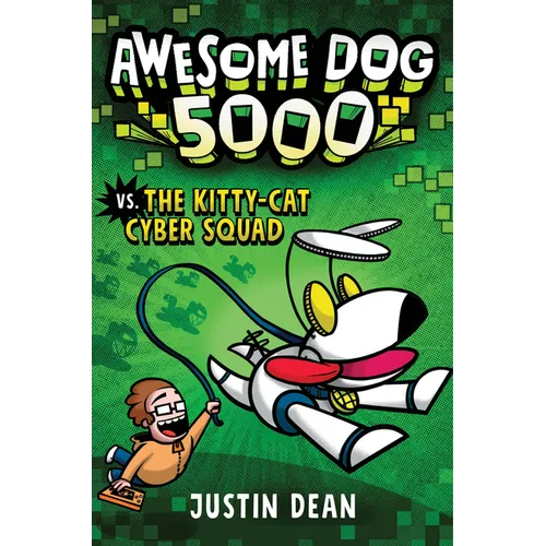 Awesome Dog 5000 vs. the Kitty-Cat Cyber Squad (Book 3) - Hardcover