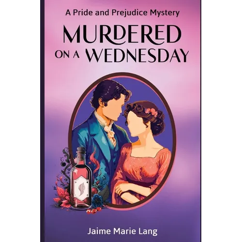 Murdered on a Wednesday: A Pride and Prejudice Mystery - Paperback