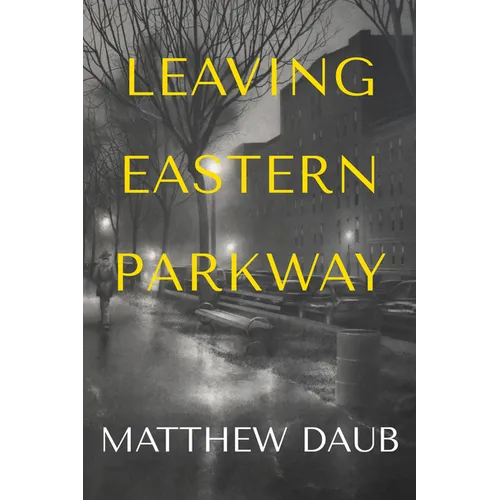 Leaving Eastern Parkway a Novel - Paperback