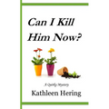 Can I Kill Him Now? - Paperback