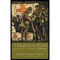 A Surgeon in Khaki: Through France and Flanders in World War I (Revised)