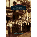 Tacoma's Theater District - Hardcover