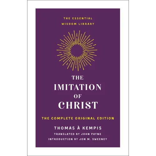 The Imitation of Christ: The Complete Original Edition - Paperback