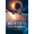 Behind the Madness - Paperback