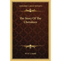 The Story Of The Cherokees - Paperback