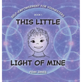 This Little Light of Mine - Hardcover