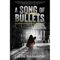 A Song of Bullets