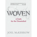 Woven: A Faith for the Dissatisfied - Paperback