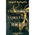 The Ogre's Fairytale Bride - Paperback