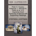 Peter S. Hussey, Petitioner, V. Michael N. Petito et al. U.S. Supreme Court Transcript of Record with Supporting Pleadings