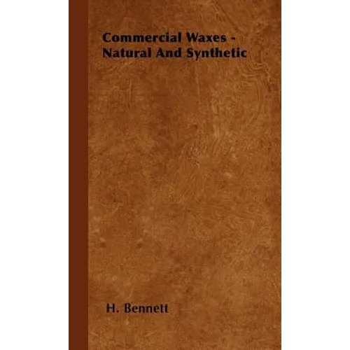 Commercial Waxes - Natural and Synthetic - Hardcover