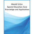 PRAXIS 5354 Special Education: Core Knowledge and Applications: Core Knowledge and Applications - Paperback