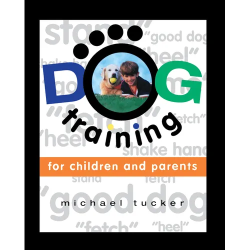 Dog Training for Children & Parents - Hardcover