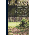 Frontier Community, Kansas City