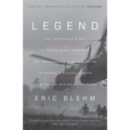 Legend: The Incredible Story of Green Beret Sergeant Roy Benavidez's Heroic Mission to Rescue a Special Forces Team Caught Behind Enemy Lines - Paperback