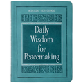 Daily Wisdom for Peacemaking: A 365-Day Devotional - Imitation Leather