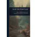 How the War Came