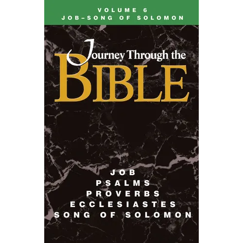 Journey Through the Bible Volume 6, Job-Song of Solomon Student - Paperback