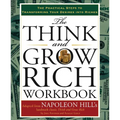 The Think and Grow Rich Workbook: The Practical Steps to Transforming Your Desires Into Riches - Spiral