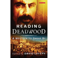 Reading Deadwood: A Western to Swear By - Paperback