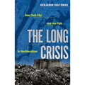 The Long Crisis: New York City and the Path to Neoliberalism