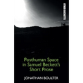 Posthuman Space in Samuel Beckett's Short Prose - Paperback