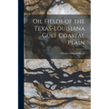Oil Fields of the Texas-Louisiana Gulf Coastal Plain