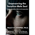 Empowering the Sensitive Male Soul - Paperback
