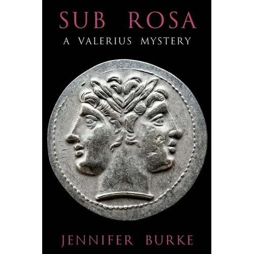 Sub Rosa: A Valerius Mystery - Paperback