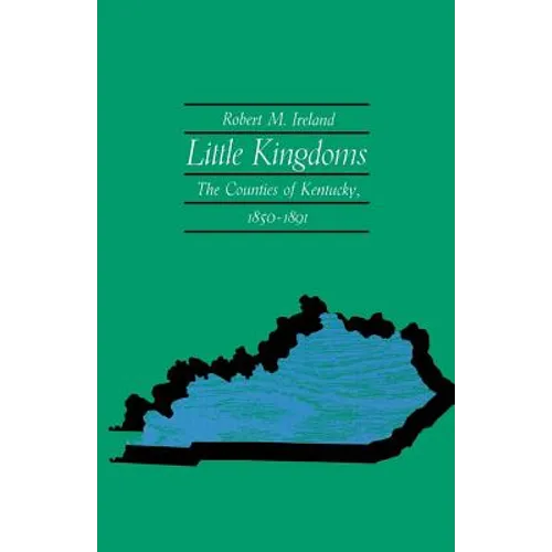 Little Kingdoms: The Counties of Kentucky, 1850-1891