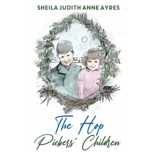 The Hop Pickers Children - Paperback